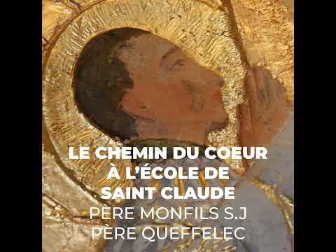 Le chemin du Coeur à l’école de saint Claude