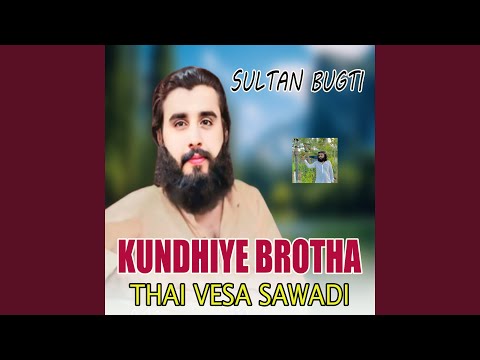Kundhiye Brotha Thai Vesa Sawadi