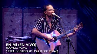EN MÍ (En Vivo) - Rodrigo Rojas
