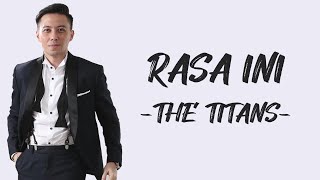 Download lagu The Titans - Rasa Ini (Lirik/Lyric Lagu Indonesia) mp3