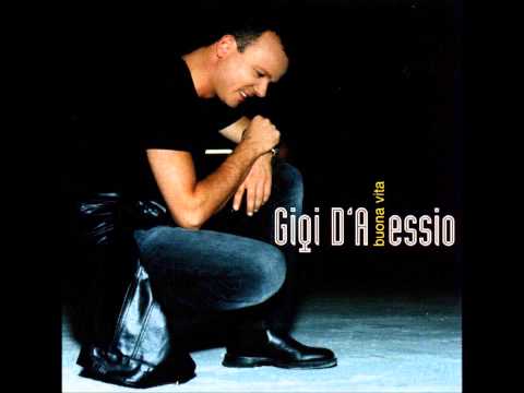 download lagu mp3 mp4 Gigi DAlessio Buona Vita, download mp3 Gigi DAlessio Buona Vita free downloadn, video klip Gigi DAlessio Buona Vita