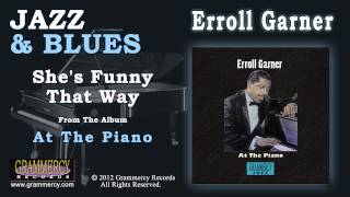 Erroll Garner - She's Funny That Way