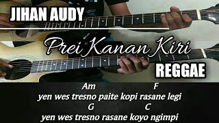 Download lagu Kunci gitar | Jihan audy - prei kanan kiri [REGGAE VERSI UYE TONE] mp3