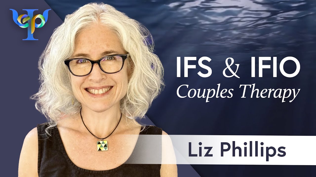 IFS and IFIO couples therapy - an interview with Liz Phillips