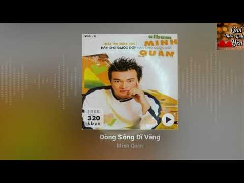 Dòng sông dĩ vãng (Shì jiè shàng zuì shāng xīn dí rén - 世界上最伤心的人) - Minh Quân