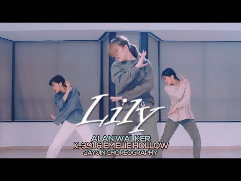 Alan Walker, K-391 & Emelie Hollow - Lily : JayJin Choreography