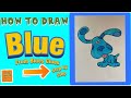 How To Draw Blue From Blues Clues Step By Step