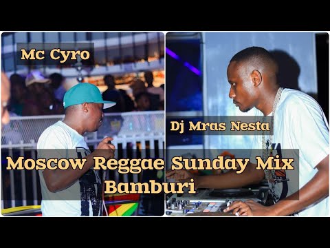 MOSCOW REGGAE BAMBURI DJ MRAS NESTA X MC CYRO NOV 2ND 2025