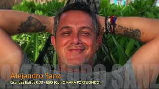ALEJANDRO SANZ (DUOS) - ESO con Omara Portuoundo