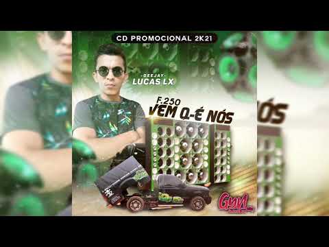 F250 Vem Q é Nois - DJ Lucas Lx (Faixa 13)