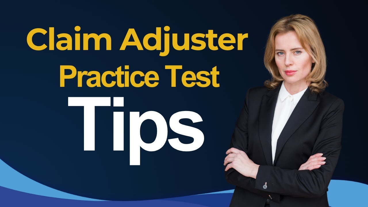 Claims Adjuster Test Training Tips 2026 Claims Adjuster License Exam - ALL You Need Know