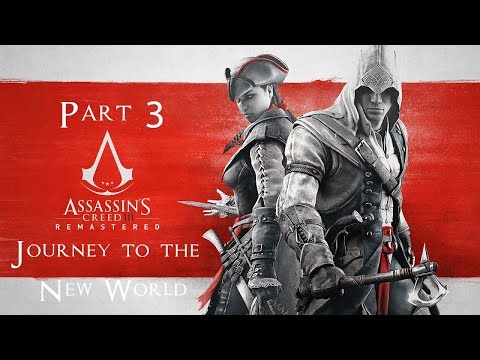Assassin's Creed 3 Remastered Journey to the New World | Part 3 Xbox One X