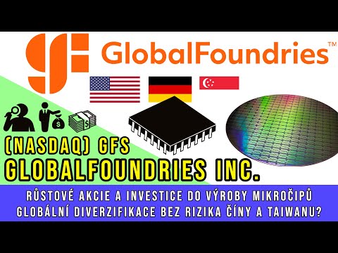 , title : 'Globalfoundries - investice do růstových akcií výrobce mikročipů bez závislosti na Taiwanu a Číně?'
