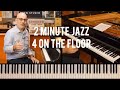 4 On The Floor On Piano Peter Martin 2 Minute Jazz