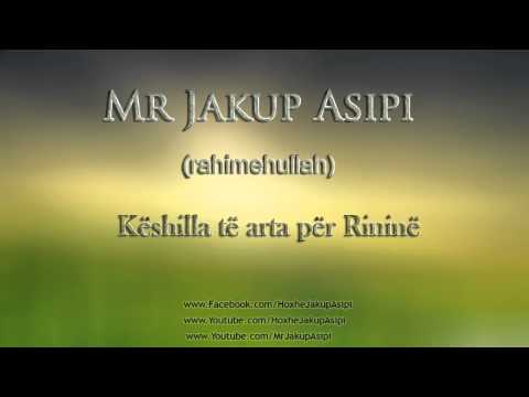 Jakup Asipi - Këshilla të arta për Rininë [Allahu e Mëshiroftë] ᴴᴰ