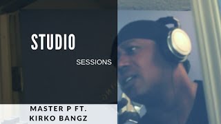 1500 or Nothin Studio Sessions: Master P Ft. Kirko Bangz New Single [Friends With Benefits]