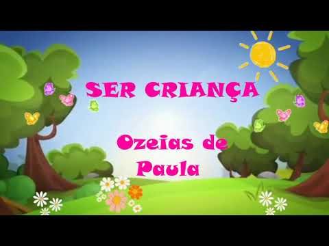 Ser Criança - Ozéias de Paula