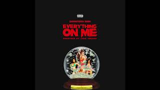 Downtown Dion - Everything on Me (Prod. Jake Cregan)