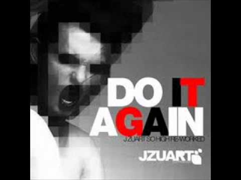 do it again j zuart