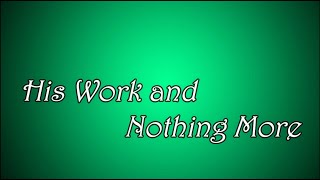 His Work and Nothing More (Lyric Video) | Jekyll and Hyde Musical