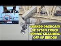 Leaked Dashcam Of Why Sysco Truck Driver Lost Control On Bridge 🤯 (Mutha Trucker News)