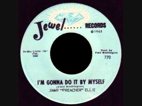 Jimmy Preacher  Ellie - I'm Gonna do it by Myself