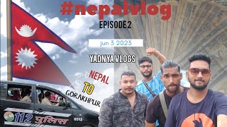 📍MUMBAI TO NEPAL 🇳🇵episode 2 || मुंबई ते नेपाळ || एपिसोड २ || in Marathi || first international tour