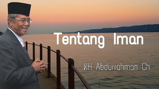Download lagu Tentang Iman oleh KH Abdurrahman Ch mp3