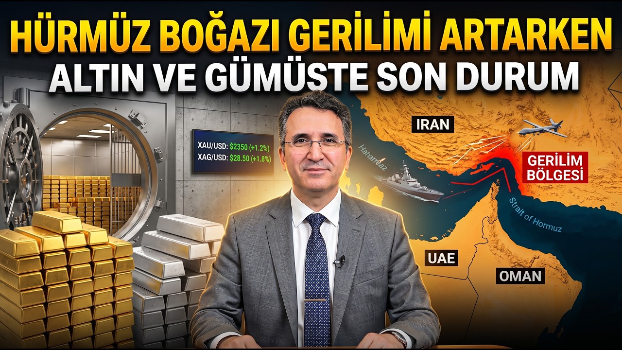 Hürmüz Boğazı Gerilimi Artarken Altın ve Gümüşte Son Durum