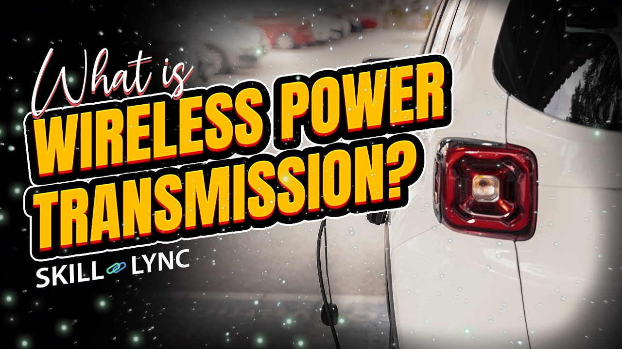 What is Wireless Power Transmission? | Skill-Lync