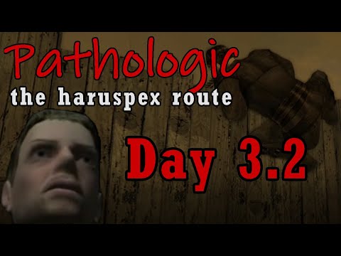Pathologic Classic HD Haruspex Playthrough Day 3 Part 2