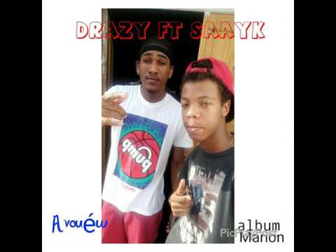 Drazy feat Saayk-Avouéw(verneze Studio)