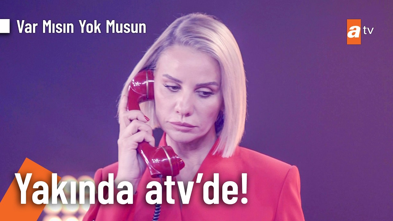 Esra Erol'la Var Mısın Yok Musun yakında atv'de! @VarMısınYokMusunatv