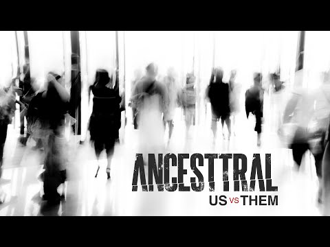 Ancesttral - Us Vs Them (Official Music Video)