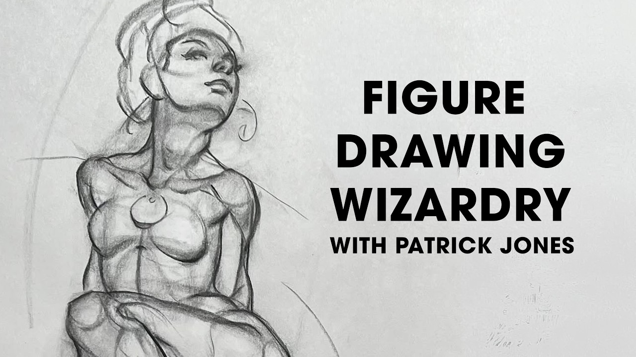Figure Drawing Wizardry with Patrick Jones
