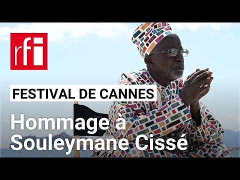 Cannes 2025 - À l'ouverture du pavillon Afriques, hommage à Souleymane Cissé • RFI