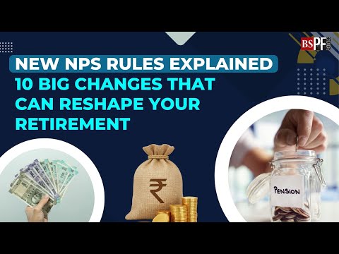 New NPS rules explained: 10 big changes that can reshape your retirement | Personal finance