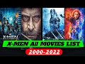 X Men All Movies 2000 2022 X Men Series X Men Movies In Order