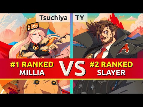 GGST ▰ Tsuchiya (#1 Ranked Millia) vs TY (#2 Ranked Slayer). High Level Gameplay