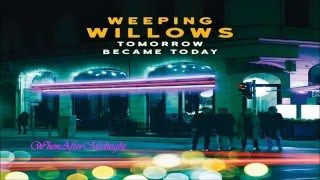 Weeping Willows ★ Wait For Love To Grow [HQ]