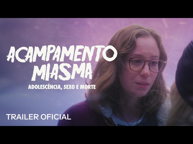Acampamento Miasma: Adolescência, Sexo e Morte | Trailer Oficial