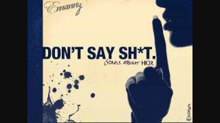 "Don't Say Sh*t - Emanny [NEW]