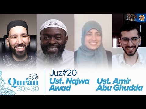 Juz' 20 with Ustadha Najwa Awad and Ustadh Amir Abu Ghudda | Qur'an 30 for 30 S3 — Dr. Omar Suleiman, Sh. Abdullah Oduro