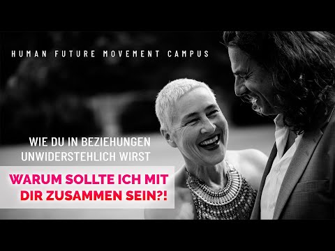 Warum sollte ich mit dir zusammen sein ? | Wie du in Beziehungen unwiderstehlich wirst | Folge 36