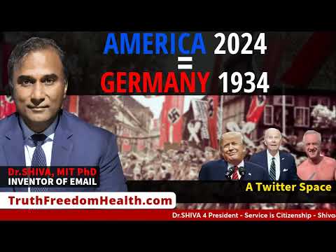 Dr.SHIVA™ LIVE: America 2024 = Germany 1934