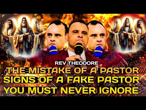  SIGNS OF A FAKE PASTOR YOU MUST NEVER IGNORE BY REV THEODORE EFFIONG 