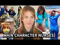 Main Character Syndrome Nurses Are Out Of Control