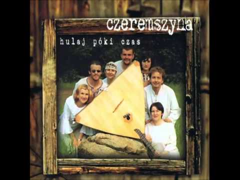 Czeremszyna - Oj wyszeńka, czereszeńka