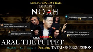 RE-UPLOAD - MANUK DADALI - COVER BY ARAL THE PUPPET feat TATALOE PERCUSSION #ARAL #ARIEL