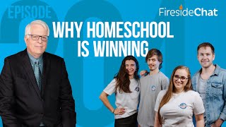 Fireside Chat Ep. 204 — Why Homeschool Is Winning